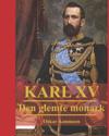 Karl XV: Den glemte monark