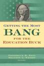 Getting the Most Bang For the Education Buck