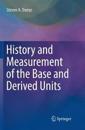History and Measurement of the Base and Derived Units