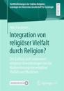 Integration von religiöser Vielfalt durch Religion?