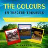The Colours in Tractor Troubles