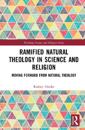 Ramified Natural Theology in Science and Religion