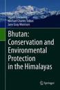 Bhutan: Conservation and Environmental Protection in the Himalayas