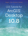 GIS Tutorial for ArcGIS Desktop 10.8