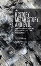 History, Metahistory, and Evil