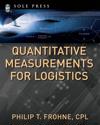 Quantitative Measurements for Logistics