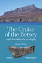 Cruise of the Betsey and Rambles of a Geologist