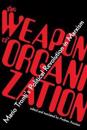 The Weapon of Organization