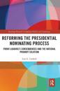 Reforming the Presidential Nominating Process