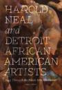 Harold Neal and Detroit African American Artists