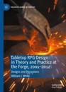Tabletop RPG Design in Theory and Practice at the Forge, 2001–2012