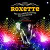 Roxette : Den osannolika resan tur och retur