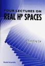 Four Lectures On Real Hp Spaces