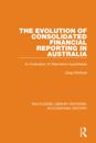 Evolution of Consolidated Financial Reporting in Australia