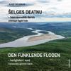 Šelges deatnu = Den funklende floden : herligheten i nord : transportåre gjennom tidene
