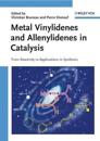 Metal Vinylidenes and Allenylidenes in Catalysis