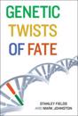 Genetic Twists of Fate