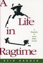 A Life in Ragtime