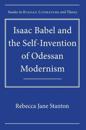 Isaac Babel and the Self-Invention of Odessan Modernism