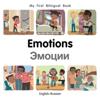 My First Bilingual Book–Emotions (English–Russian)