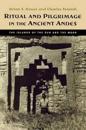 Ritual and Pilgrimage in the Ancient Andes