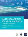Multihazard Risk Atlas of Maldives - Volume II