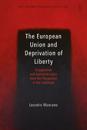 The European Union and Deprivation of Liberty