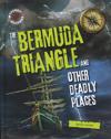 The Bermuda Triangle and Other Deadly Places