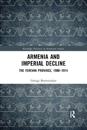 Armenia and Imperial Decline