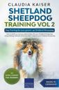 Shetland Sheepdog Training Vol 2 - Dog Training for your grown-up Shetland Sheepdog