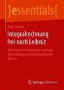 Integralrechnung frei nach Leibniz