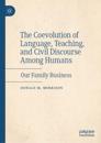 Coevolution of Language, Teaching, and Civil Discourse Among Humans