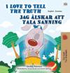 I Love to Tell the Truth (English Swedish Bilingual Book for Kids)