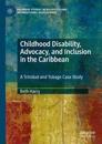 Childhood Disability, Advocacy, and Inclusion in the Caribbean