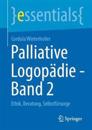 Palliative Logopädie - Band 2