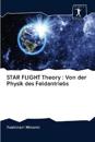 STAR FLIGHT Theory