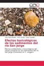 Efectos toxicológicos de los sedimentos del río San Jorge