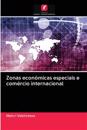 Zonas económicas especiais e comércio internacional