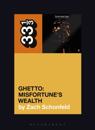 24-Carat Black's Ghetto: Misfortune's Wealth