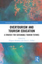 Overtourism and Tourism Education