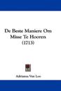 De Beste Maniere Om Misse Te Hooren (1713)