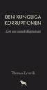 Den kungliga korruptionen : kort om svensk kleptokrati
