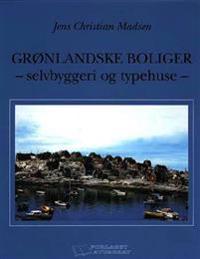 Grønlandske boliger - selvbyggeri og typehuse