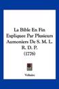 La Bible En Fin Expliquee Par Plusieurs Aumoniers De S. M. L. R. D. P. (1776)