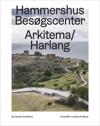 Hammershus Besøgscenter, Arkitema/Harlang  – Ny dansk arkitektur Bd. 5