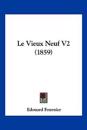 Le Vieux Neuf V2 (1859)