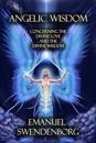 Angelic Wisdom: Concerning the Divine Love and the Divine Wisdom