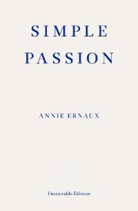 Simple Passion – WINNER OF THE 2022 NOBEL PRIZE IN LITERATURE