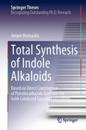 Total Synthesis of Indole Alkaloids