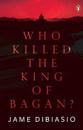 Who Killed The King of Bagan?